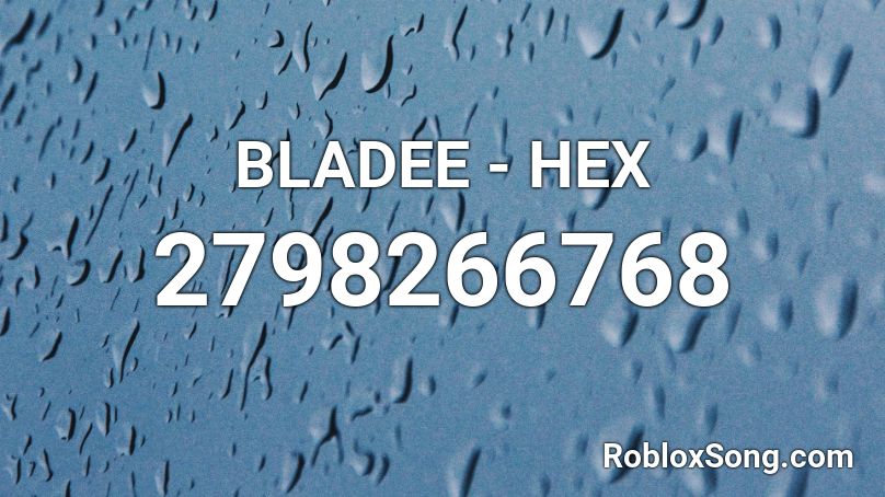 BLADEE - HEX Roblox ID