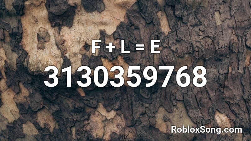 F + L = E Roblox ID