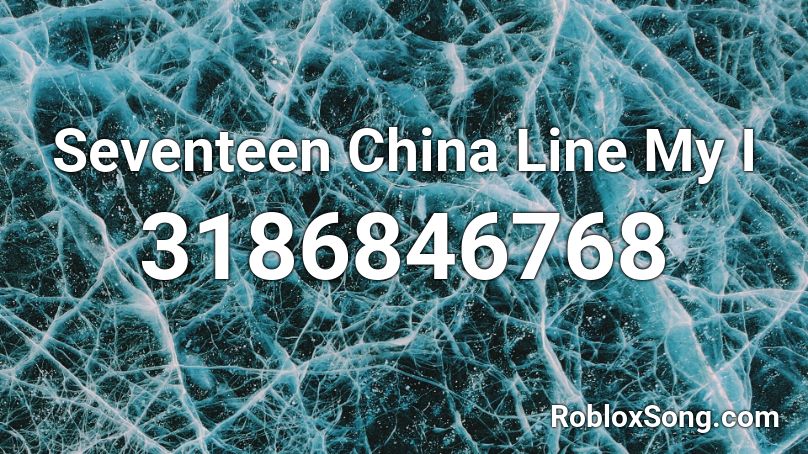 Seventeen China Line My I Roblox ID