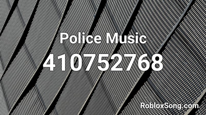 Police Music Roblox ID
