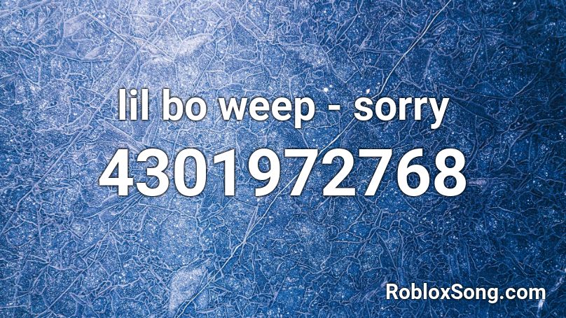 lil bo weep - sorry Roblox ID