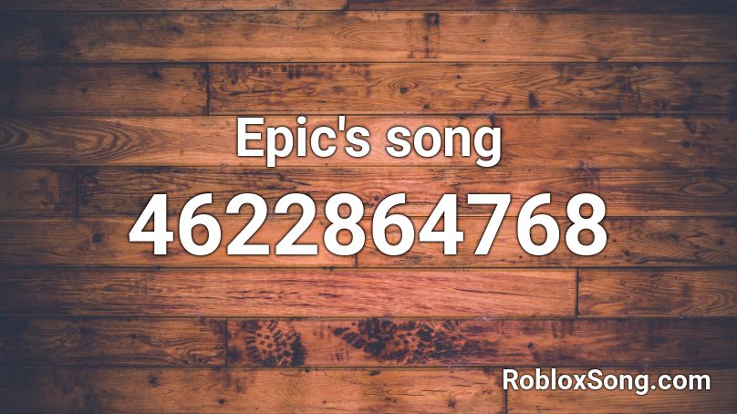 Epic's song Roblox ID
