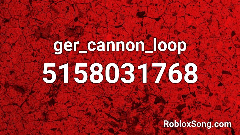 ger_cannon_loop Roblox ID