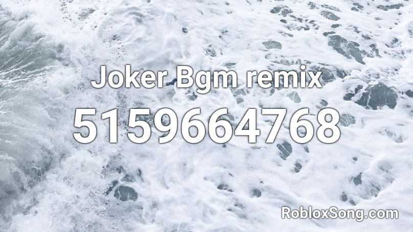 Joker Bgm remix Roblox ID