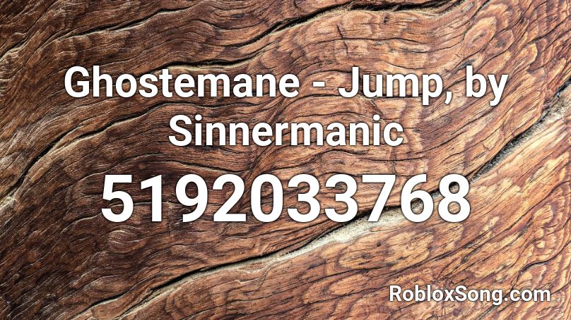 Ghostemane - Jump, by Sinnermanic Roblox ID