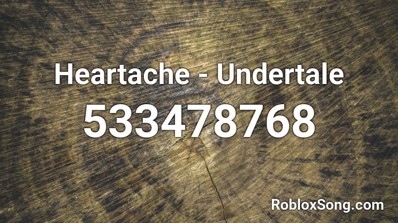 Heartache - Undertale Roblox ID