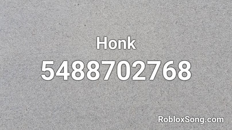 Honk Roblox ID
