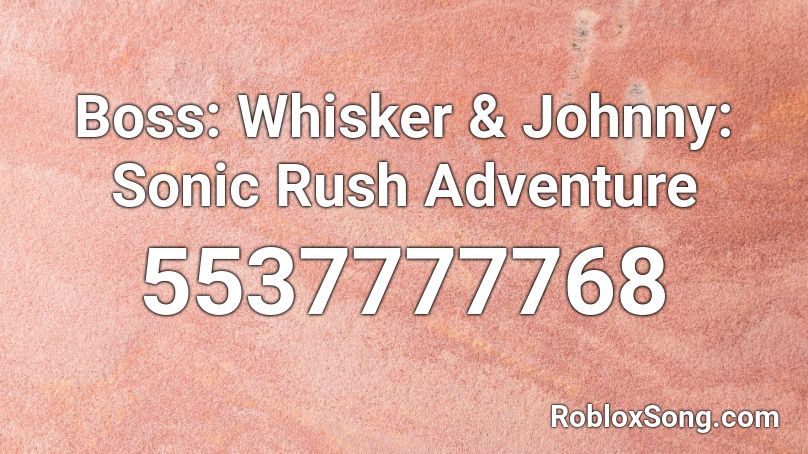 Boss: Whisker & Johnny: Sonic Rush Adventure Roblox ID