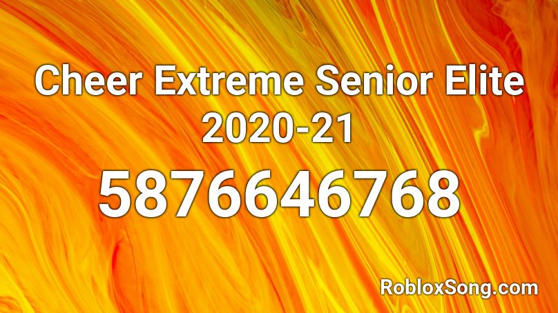 Cheer Extreme Senior Elite 2020-21  Roblox ID