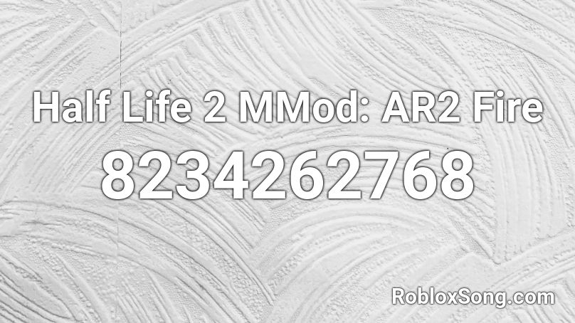 Half Life 2 MMod: AR2 Fire Roblox ID