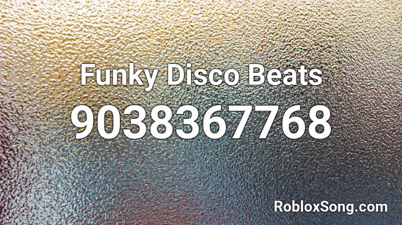 Funky Disco Beats Roblox ID