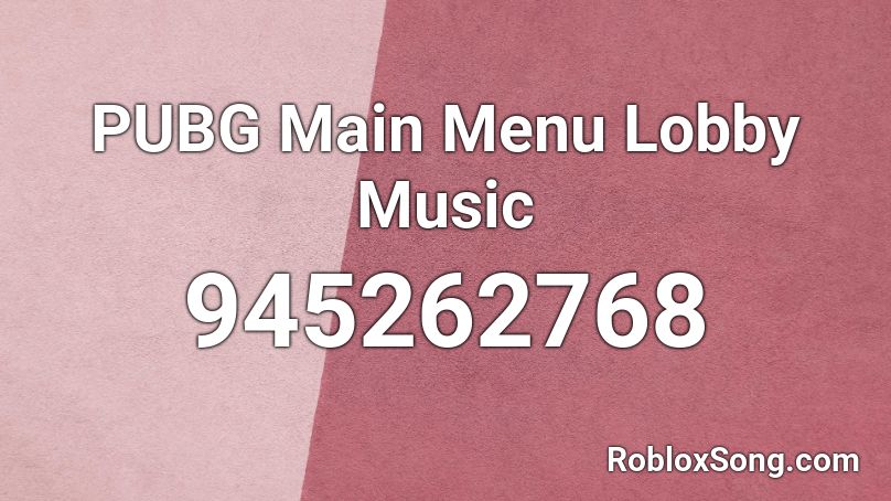 PUBG Main Menu Lobby Music  Roblox ID