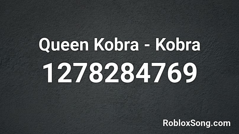 Queen Kobra - Kobra Roblox ID
