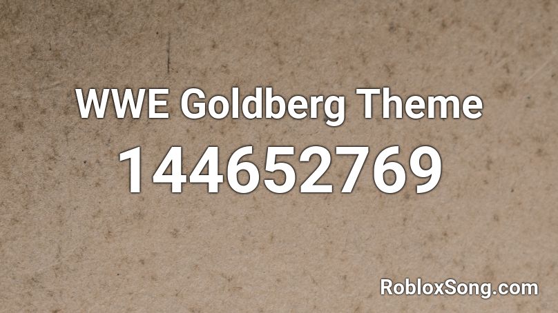 WWE Goldberg Theme Roblox ID