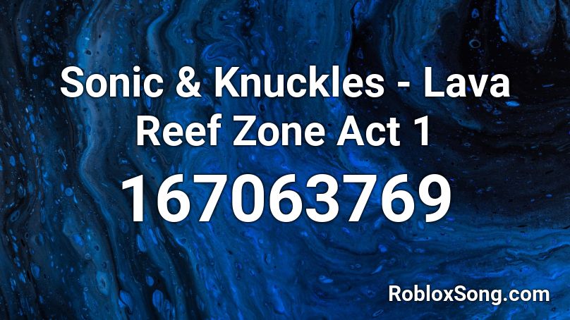 Sonic & Knuckles - Lava Reef Zone Act 1 Roblox ID