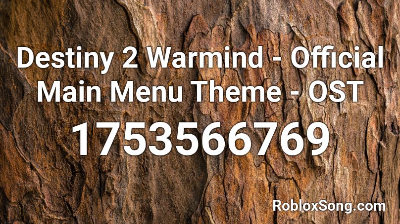 Destiny 2 Warmind - Official Main Menu Theme - OST Roblox ID