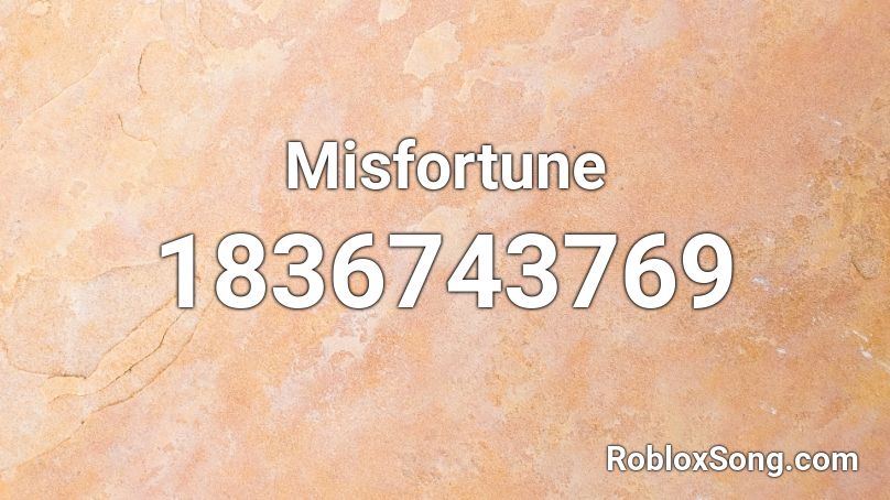 Misfortune Roblox ID