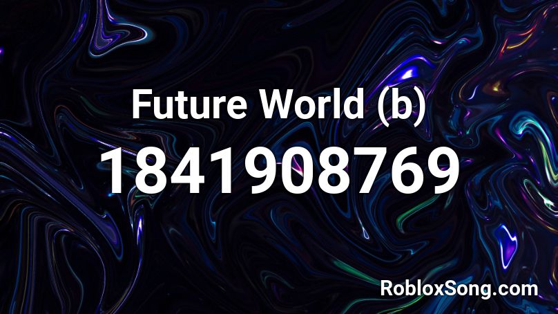 Future World (b) Roblox ID