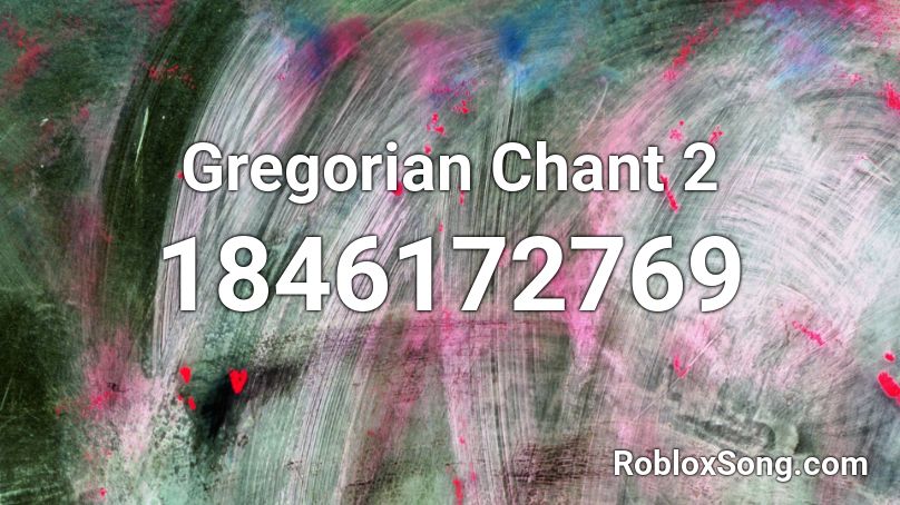 Gregorian Chant 2 Roblox ID