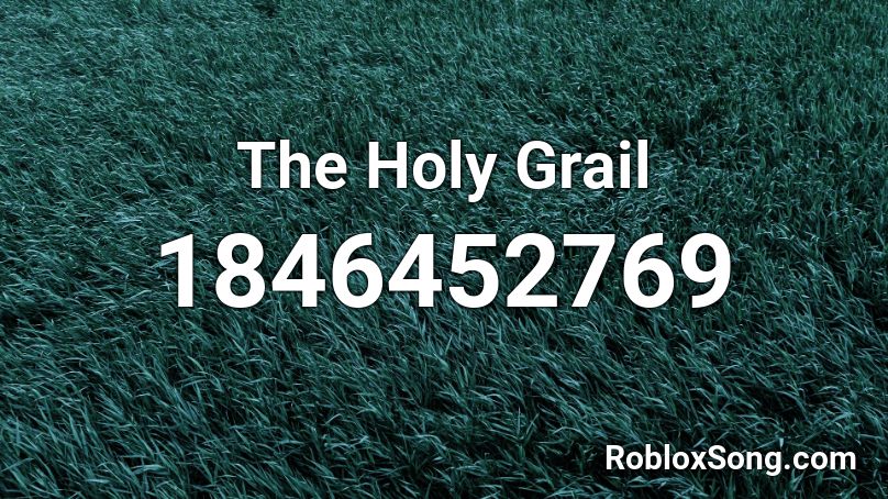 The Holy Grail Roblox ID