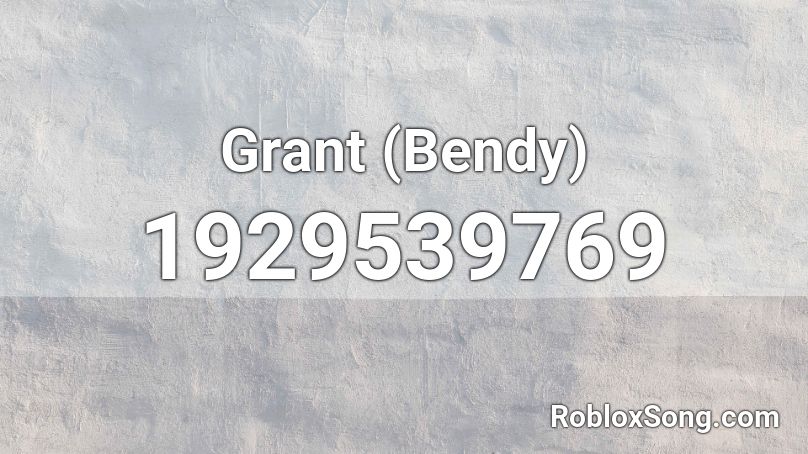 Grant (Bendy) Roblox ID