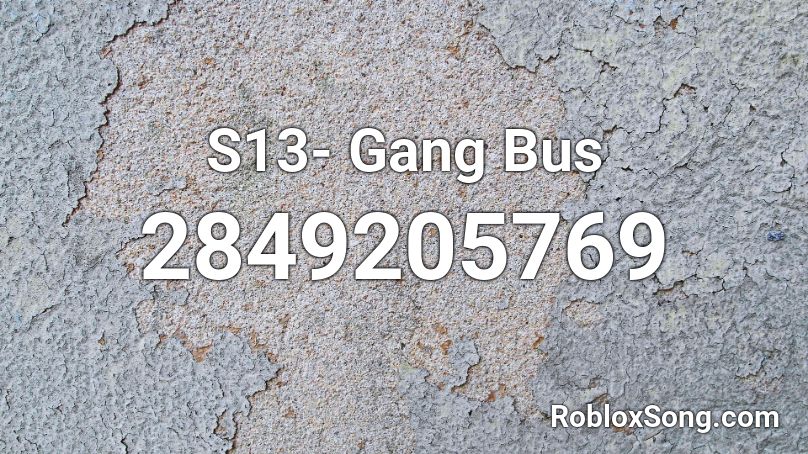 S13- Gang Bus Roblox ID