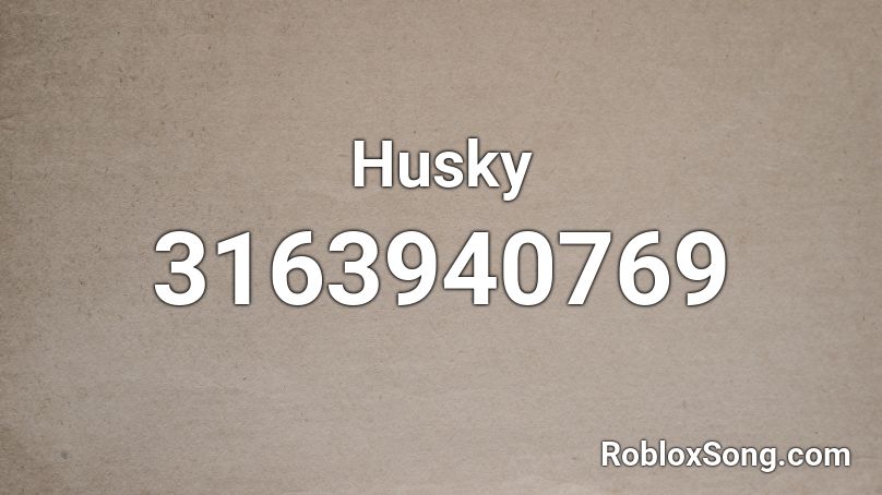 Husky Roblox Id Roblox Music Codes