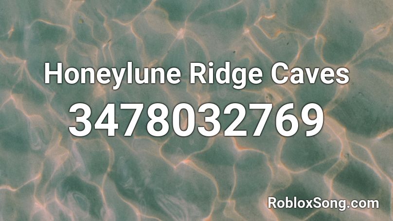 Honeylune Ridge Caves Roblox ID
