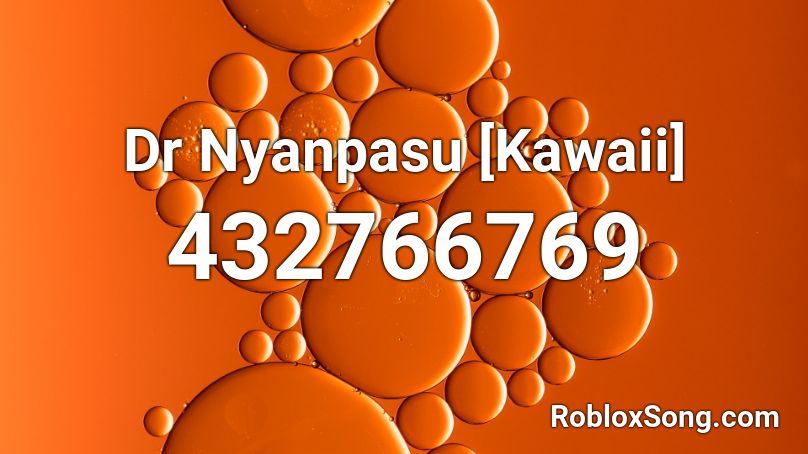 Dr Nyanpasu [Kawaii] Roblox ID