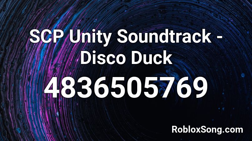 SCP Unity Soundtrack - Disco Duck Roblox ID