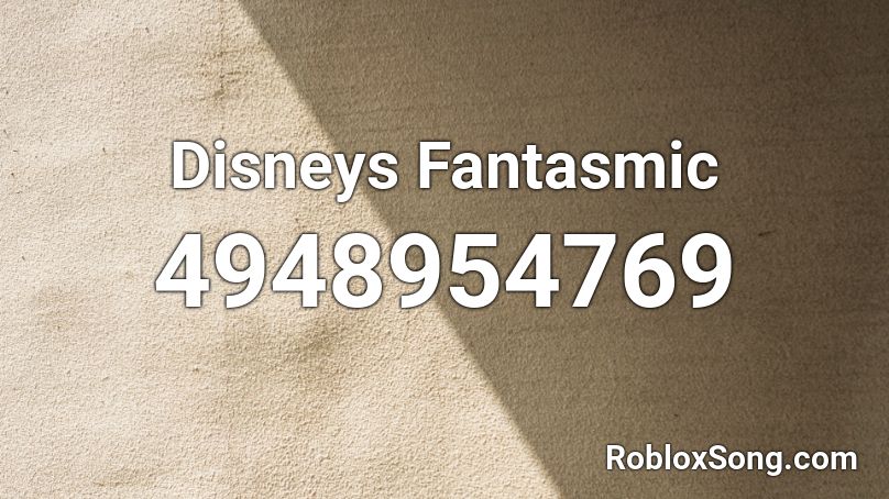 Disneys Fantasmic Roblox ID