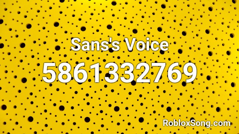 Sans's Voice Roblox ID