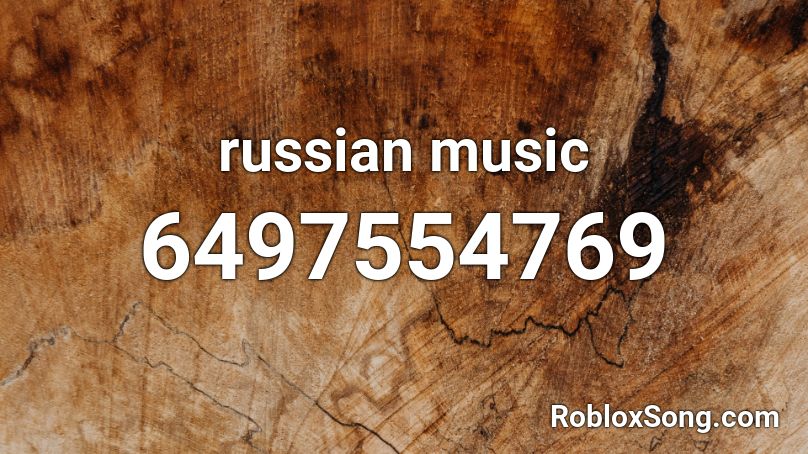 russian music Roblox ID