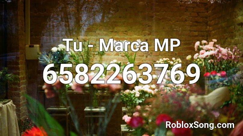 Tu - Marca MP Roblox ID