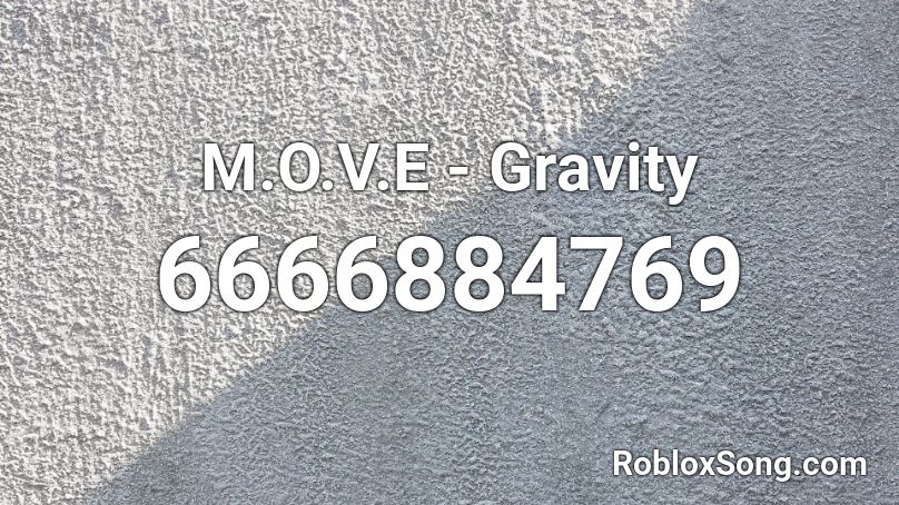 M O V E Gravity Roblox Id Roblox Music Codes - low gravity roblox