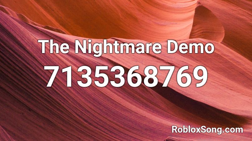 The Nightmare Demo Roblox ID