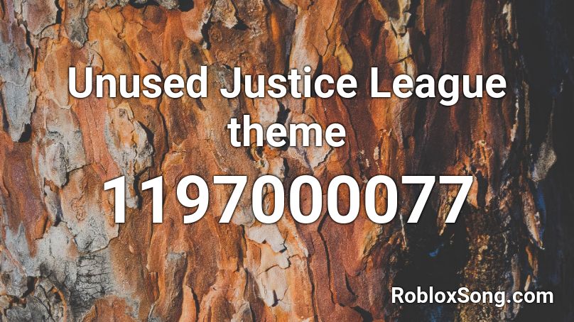 Unused Justice League theme  Roblox ID