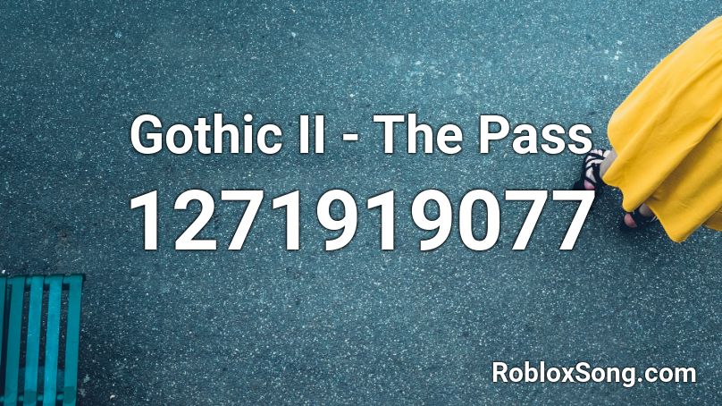 Gothic II - The Pass Roblox ID