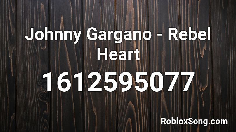 Johnny Gargano Rebel Heart Roblox Id Roblox Music Codes - this rebel heart roblox