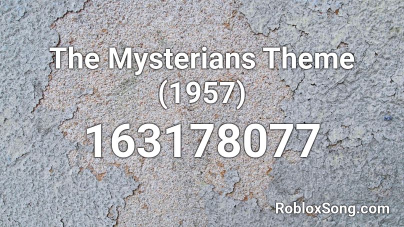 The Mysterians Theme (1957) Roblox ID