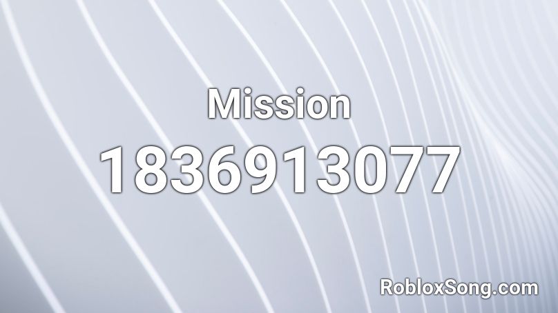 Mission Roblox ID