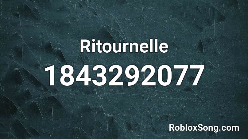 Ritournelle Roblox ID