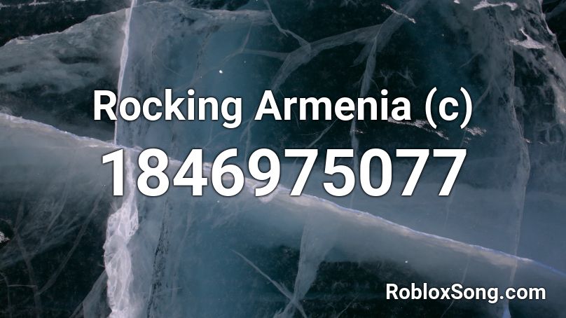 Rocking Armenia (c) Roblox ID