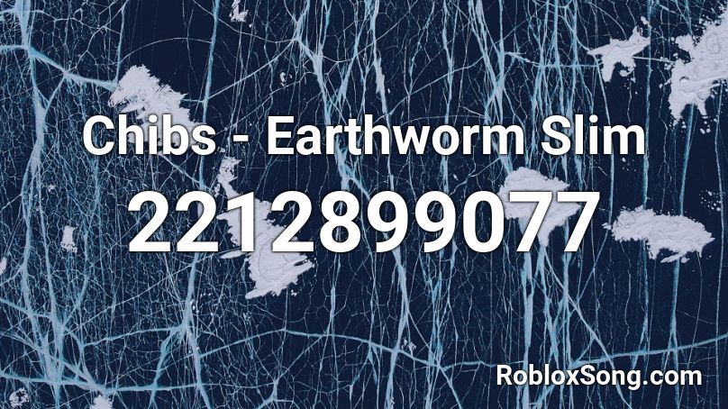 Chibs - Earthworm Slim Roblox ID