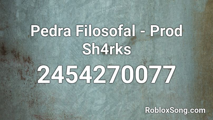 Pedra Filosofal - Prod Sh4rks Roblox ID