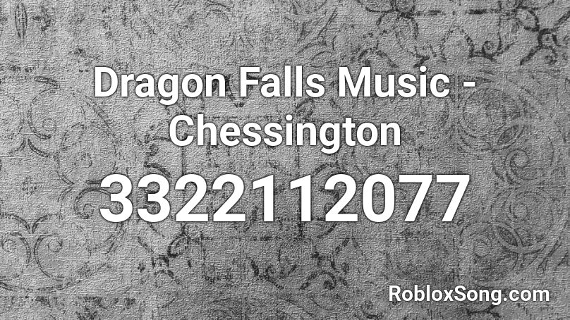 Dragon Falls Music - Chessington Roblox ID