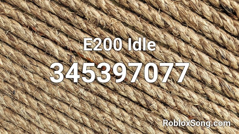 E200 Idle Roblox ID