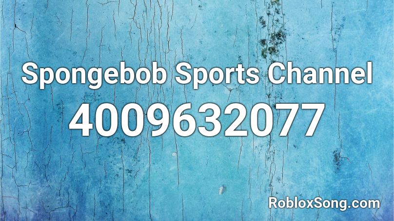 Spongebob Sports Channel Roblox ID