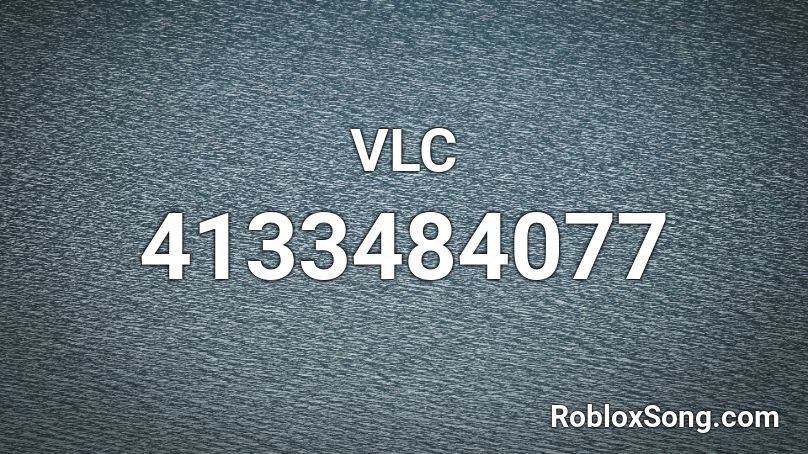 VLC Roblox ID