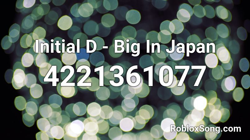 Initial D - Big In Japan Roblox ID